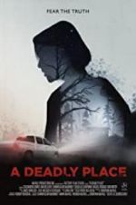 Watch A Deadly Place Movie25