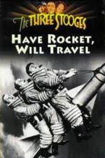 Watch Have Rocket -- Will Travel Movie25