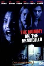 Watch Mummy an' the Armadillo Movie25