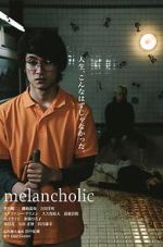 Watch Melancholic Movie25