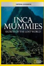Watch National Geographic Inca Mummies: Secrets of the Lost World Movie25