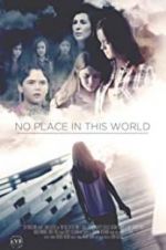 Watch No Place in This World Movie25