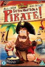 Watch The Pirates So You Want To Be A Pirate Movie25