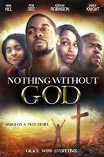 Watch Nothing Without GOD Movie25