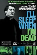 Watch I\'ll Sleep When I\'m Dead Movie25