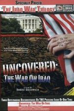 Watch Uncovered: The War on Iraq Movie25