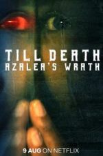 Watch Till Death: Azalea\'s Wrath Movie25