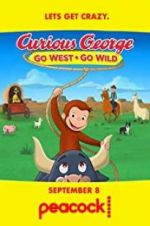 Watch Curious George: Go West, Go Wild Movie25
