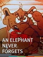 Watch An Elephant Never Forgets (Short 1934) Movie25
