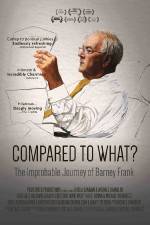 Watch Compared to What: The Improbable Journey of Barney Frank Movie25