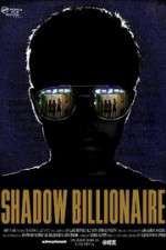 Watch Shadow Billionaire Movie25