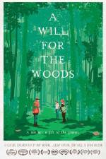 Watch A Will for the Woods Movie25