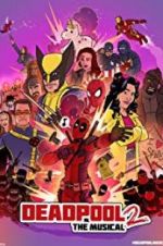 Watch Deadpool The Musical 2 - Ultimate Disney Parody Movie25