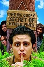 Watch The Big Goofy Secret of Hidden Pines Movie25