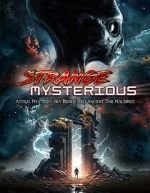 Watch Strange Mysterious: Astral Mysteries, Sky Beings and Ancient Time Machines Movie25