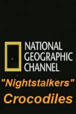 Watch National Geographic Wild Nightstalkers Crocodiles Movie25