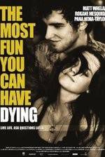Watch The Most Fun You Can Have Dying Movie25