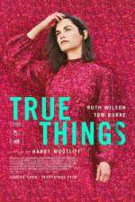 Watch True Things Movie25