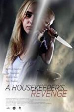 Watch A Housekeeper\'s Revenge Movie25