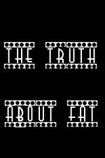 Watch The Truth About Fat Movie25