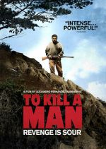 Watch To Kill a Man Movie25