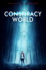 Watch Conspiracy World Movie25