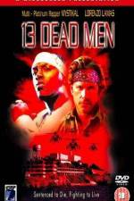 Watch 13 Dead Men Movie25