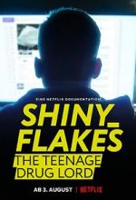 Watch Shiny_Flakes: The Teenage Drug Lord Movie25