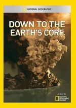 Watch Down to the Earth\'s Core Movie25