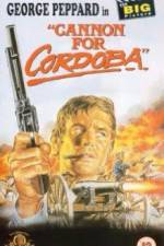 Watch Cannon for Cordoba Movie25