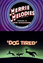Watch Dog Tired (Short 1942) Movie25