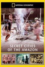 Watch National Geographic: Secret Cities of the Amazon Movie25