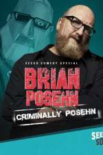 Watch Brian Posehn: Criminally Posehn Movie25