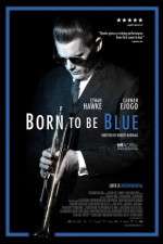 Watch Born to Be Blue Movie25