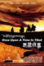 Watch Once Upon a Time in Tibet Movie25