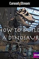 Watch How to Build a Dinosaur Movie25