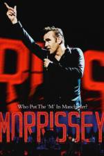 Watch Morrissey Who Put the M in Manchester Movie25
