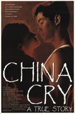Watch China Cry: A True Story Movie25