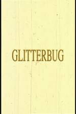 Watch Glitterbug Movie25