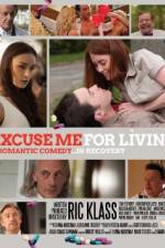 Watch Excuse Me for Living Movie25