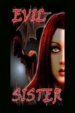 Watch Evil Sister Movie25