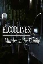 Watch Bloodlines: Murder in the Family Movie25