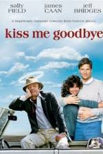 Watch Kiss Me Goodbye Movie25