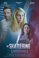 Watch The Shattering Movie25