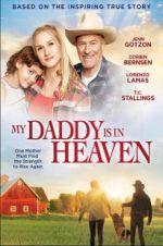 Watch My Daddy\'s in Heaven Movie25