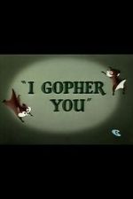 Watch I Gopher You (Short 1954) Movie25