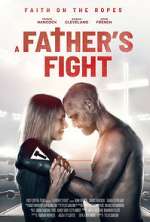 Watch A Father's Fight Movie25