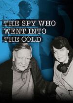 Watch The Spy Who Went Into the Cold Movie25