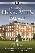 Watch Secrets of Henry VIII\'s Palace: Hampton Court Movie25