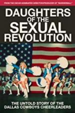Watch Daughters of the Sexual Revolution: The Untold Story of the Dallas Cowboys Cheerleaders Movie25